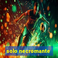 solo necromante